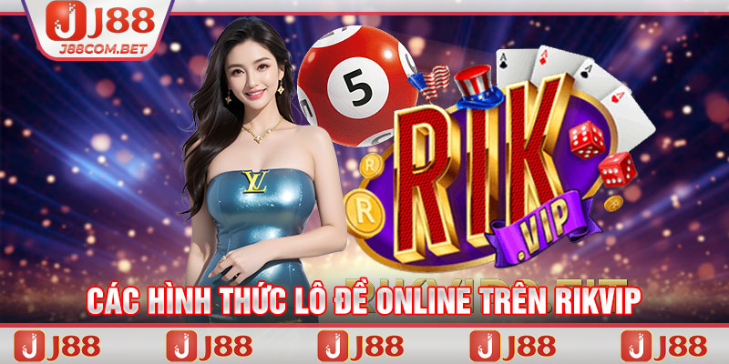 Các hình thức lô đề online trên j88