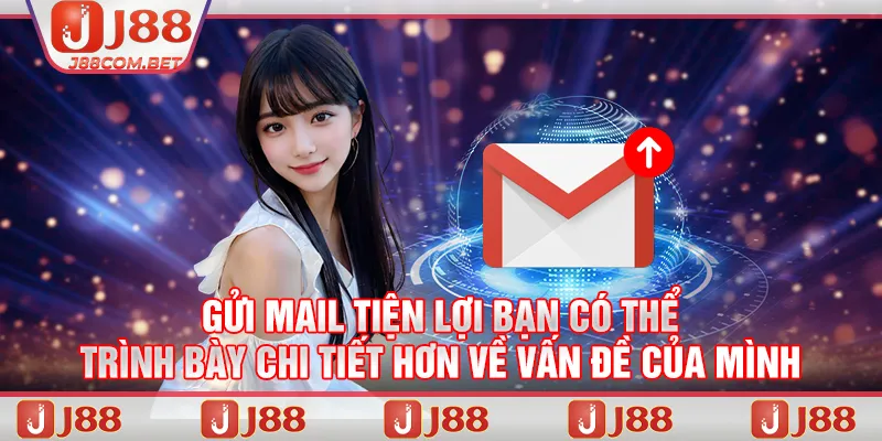 Gửi mail tiện lợi bạn có thể trình bày chi tiết hơn về vấn đề của mình