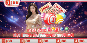 Lô Đề Online Là Gì? Mẹo Trúng Giải Dành Cho Người Mới