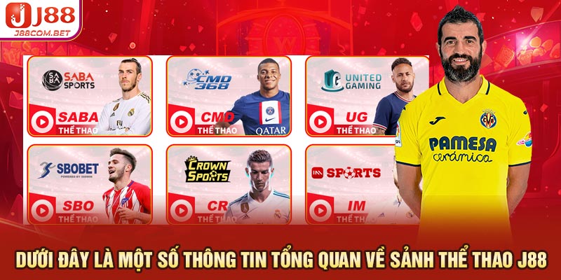 Dưới đây là một số thông tin tổng quan về sảnh thể thao J88