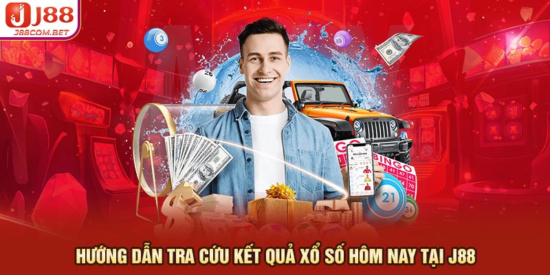 Hướng Dẫn Tra Cứu Kết Quả Xổ Số Hôm Nay Tại J88